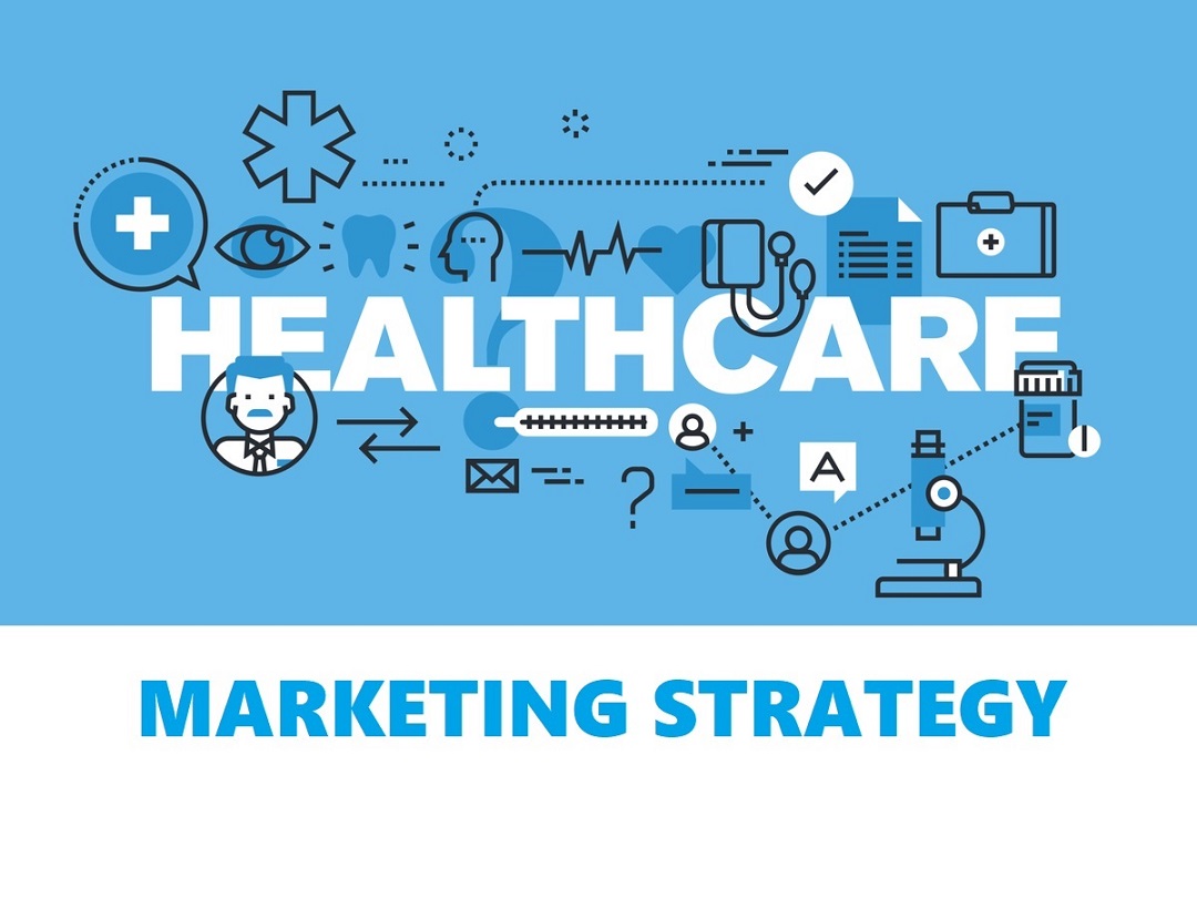 What Does a Good Healthcare Marketing Strategy Look Like?